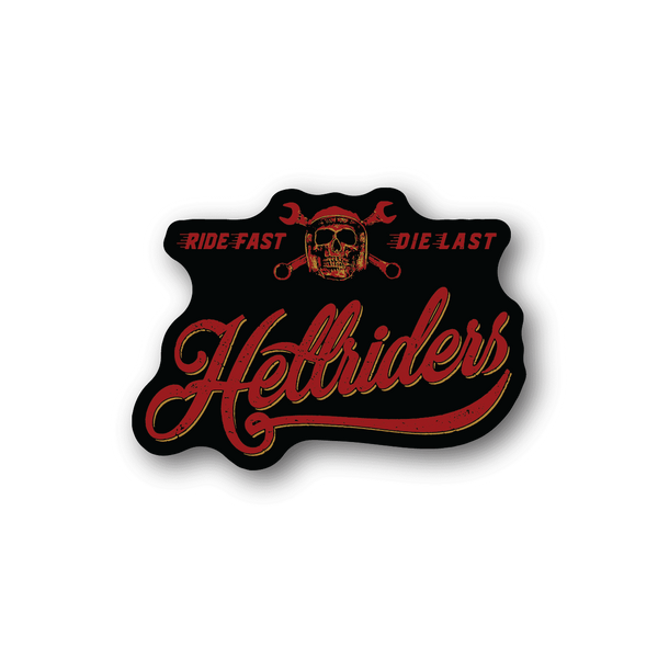 Motorcycle vinyl sticker with red “Hellriders” script, “Ride Fast Die Last,” skull and bones