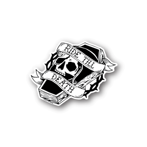 Vinyl sticker: black-and-white coffin skull with Ride Till Death text