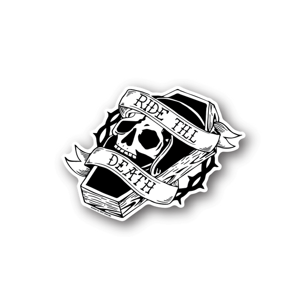 Vinyl sticker: black-and-white coffin skull with Ride Till Death text