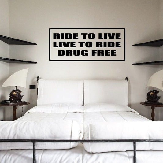 Image of Ride to live live to ride drug free Decal