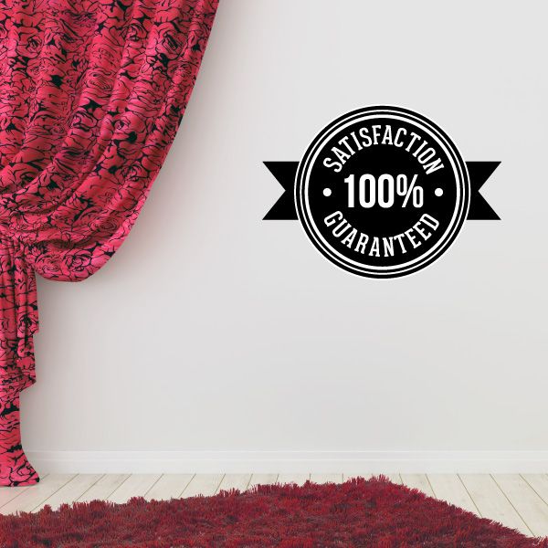 Satisfaction 100% Guaranteed badge wall decal, black and white circular emblem