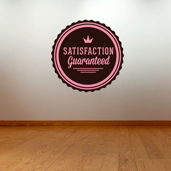 Round vinyl badge wall decal: pink border, crown, SATISFACTION Guaranteed lettering