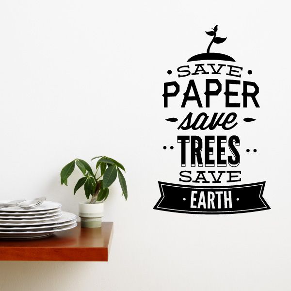 Image of Save Paper Save Trees Save Earth Wall Decal