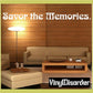 Wall decal reading 'Savor the Memories.'
