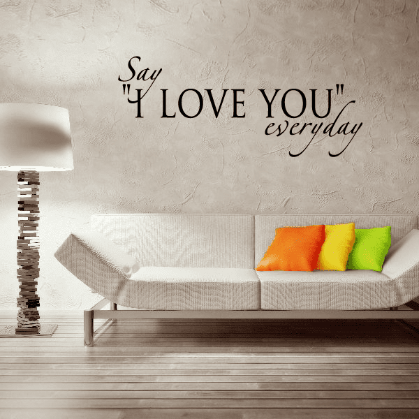 Image of Say I love everyday Decal