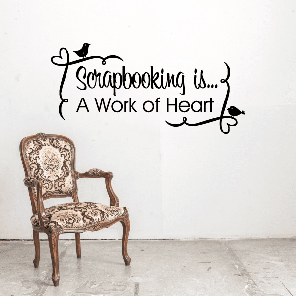 Image of Scrapbooking is a work of heart Wall Decal