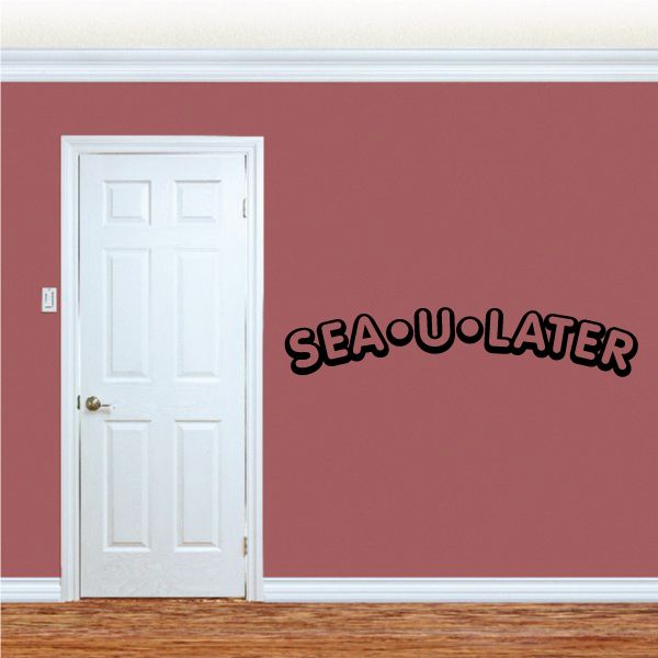 Image of Sea u Later Decal