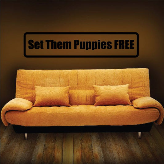 Image of Set them puppies free Decal