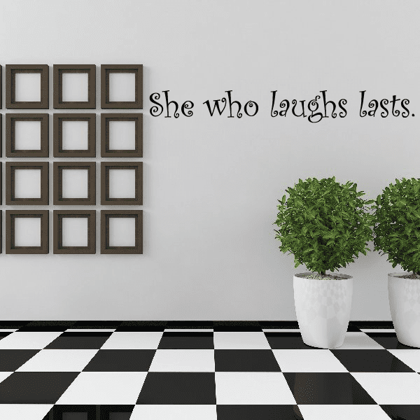 Image of She who laughs lasts Wall Decal