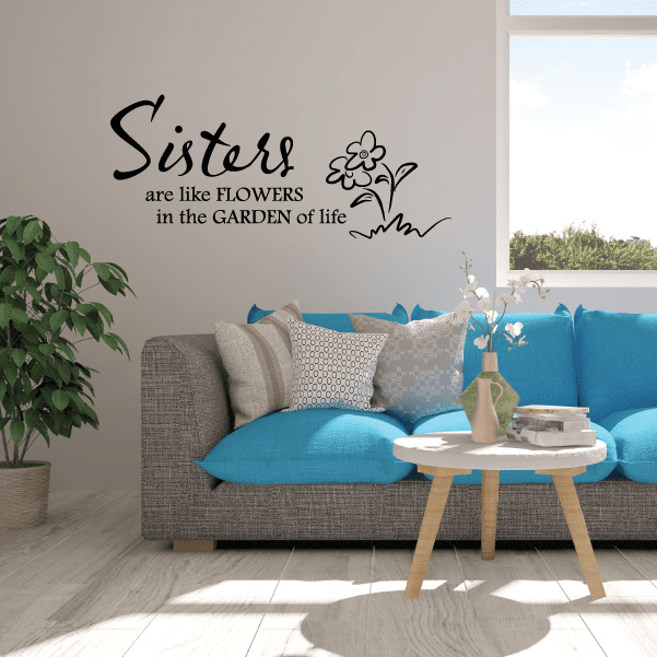 Image of Sisters are like flowers in the garden of life Wall Decal