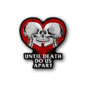 Vinyl sticker: red heart with twin skulls and 'Until Death Do Us Apart' text