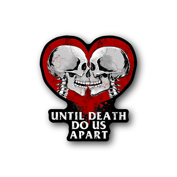 Vinyl sticker: red heart with twin skulls and 'Until Death Do Us Apart' text
