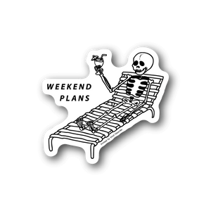 Vinyl sticker of a skeleton lounging on a bed, with “WEEKEND PLANS” text