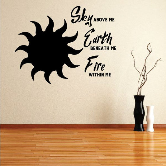 Image of Sky Above Me Earth beneath Me Fire Within Me Wall Decal