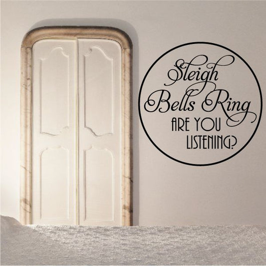 Image of Sleigh Bells Rings Are You Listening Quote Decal