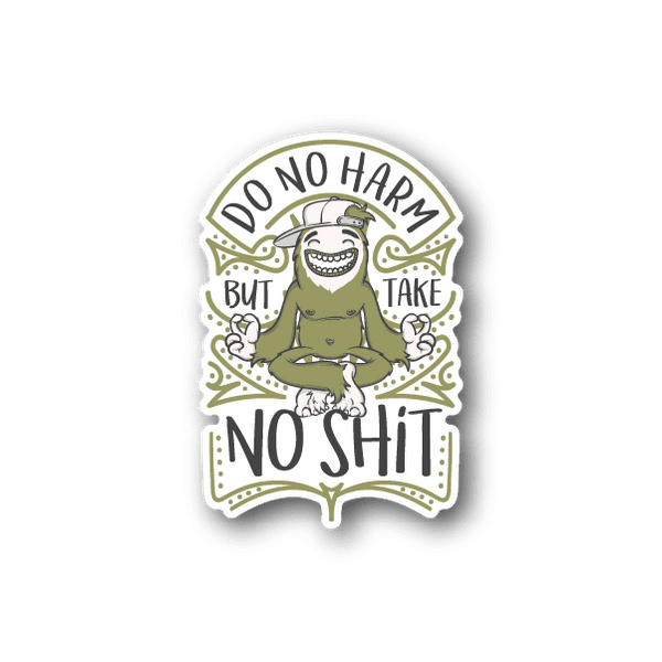 Vinyl sticker: cartoon sloth with text DO NO HARM and NO SHIT, olive and white