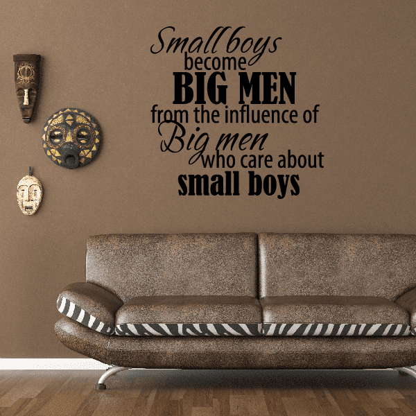 Image of Small Boys Become big men from the influence of Big men who care about small boys Wall Decal