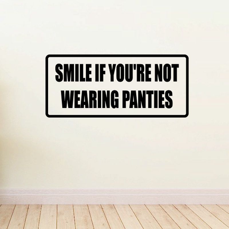 Image of Smile if you're not wearing panties Decal