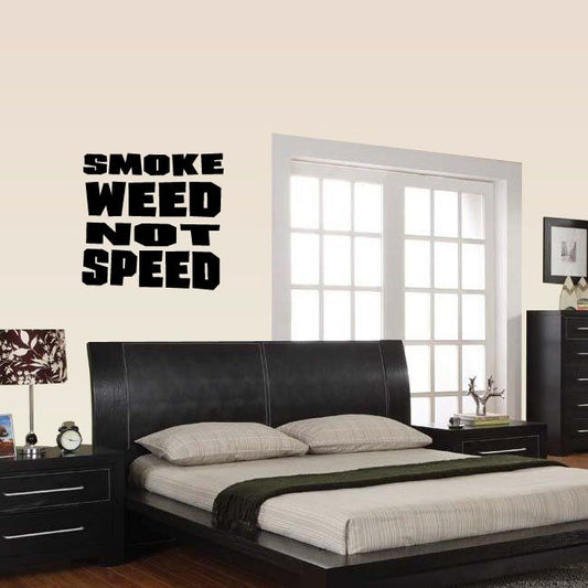 Image of Smoke Weed Not Speed Decal