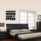 Smoke Weed Not Speed wall decal with bold black text