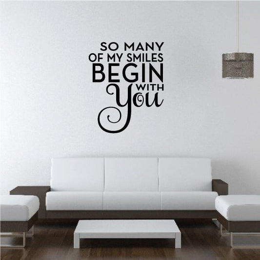 Image of So Many Of My Smiles Begin With You Decal