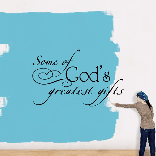 Image of Some of gods greatest gifts Wall Decal