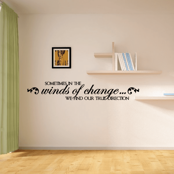 Image of Sometimes in the winds of change we find our true direction Decal