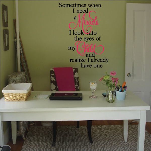 Wall quote decal: I need a Miracle and eyes of my child in red