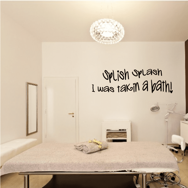 Image of Splish Splash I was Taking a Bath Wall Decal