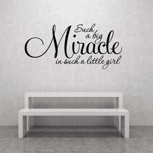 Image of Such a big miracle in such a little girl Wall Decal