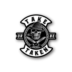 Skull vinyl sticker with black hat and chain border, text Take or Be Taken