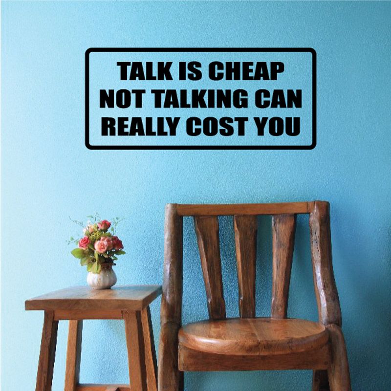 Image of Talk is cheap not talking can really cost you Decal