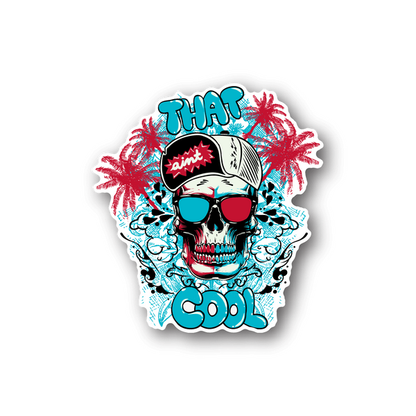 Vinyl skull sticker with baseball cap, red/blue flames and 'That Ain'T Cool' text