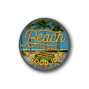 Circular vinyl sticker with beach palm text, 'Beach is always a good idea'.