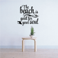 Wall decal with black cursive quote: “The beach is good for your soul”