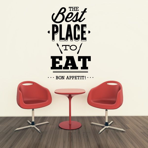 Dining wall decal with quote: THE Best PLACE TO EAT, BON APPETIT!
