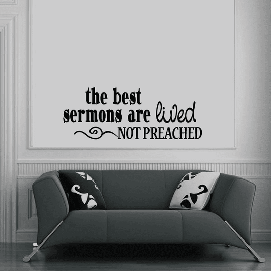 Image of The best sermons are lived not preached Wall Decal 