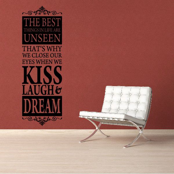 Image of The Best things in life are unseen Kiss Laugh Dream Wall Decal