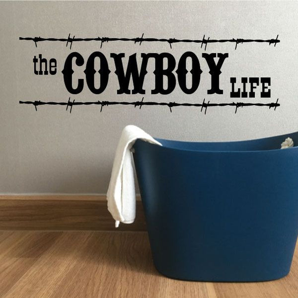 Cowboy life wall decal vinyl quote with black lettering