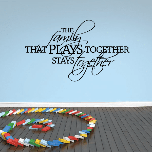 Family wall decal with script slogan 'that plays together stays together'