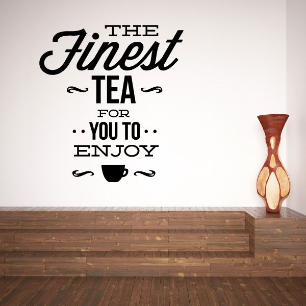 Image of The Finest Tea for You To Enjoy Decal