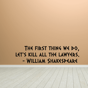 Wall quote mural decal with black typography: “Let’s kill all the lawyers”