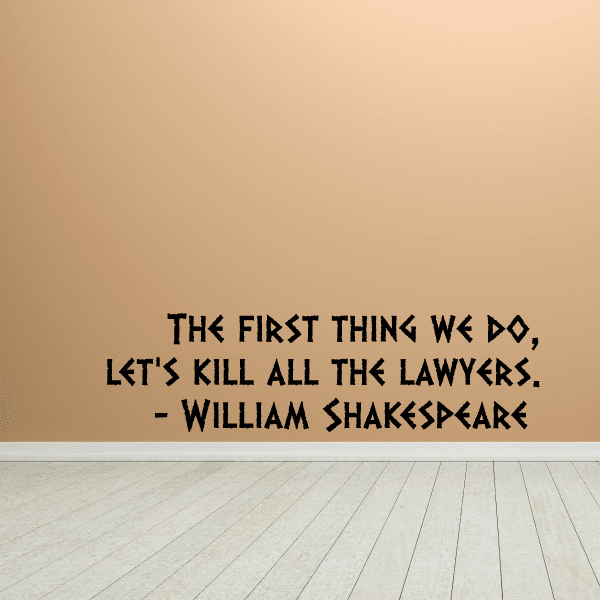 Wall quote mural decal with black typography: “Let’s kill all the lawyers”