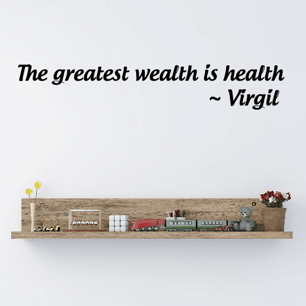 Image of The greatest wealth is health Virgil Wall Decal