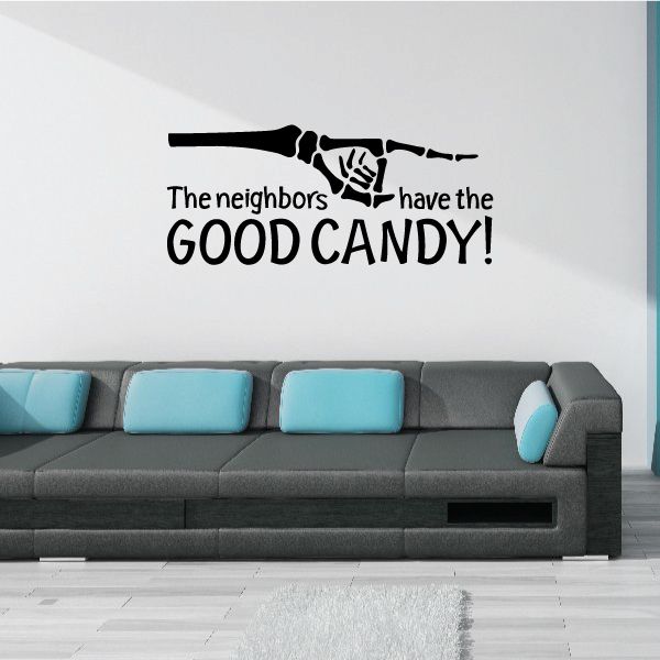 Image of The Neighbors have the Good Candy Decal