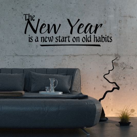 Image of The New Year is a New Start on Old Habits Decal