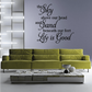 Wall decal with flowing text: the Sky above our head, Sand beneath our feet, Life is Good.
