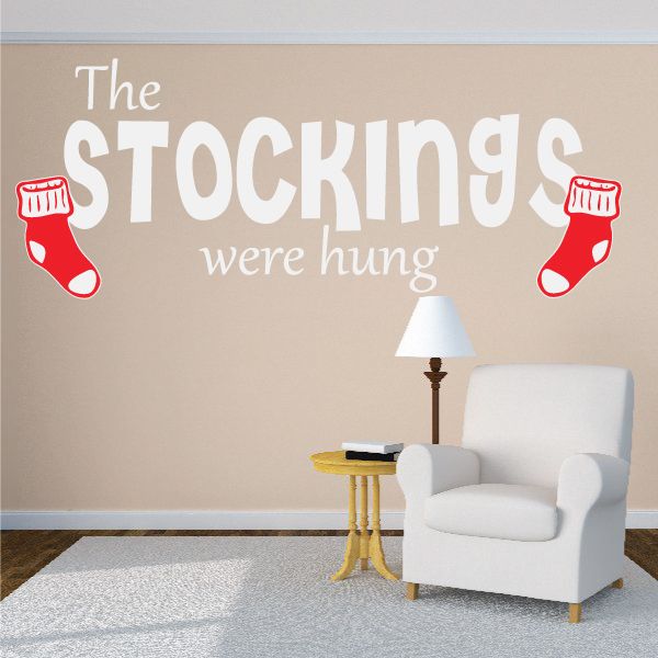 Image of The Stockings Were Hung with Stockings Quote Printed Decal