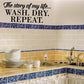 Wash. Dry. Repeat. wall decal with script “The story of my life...” text