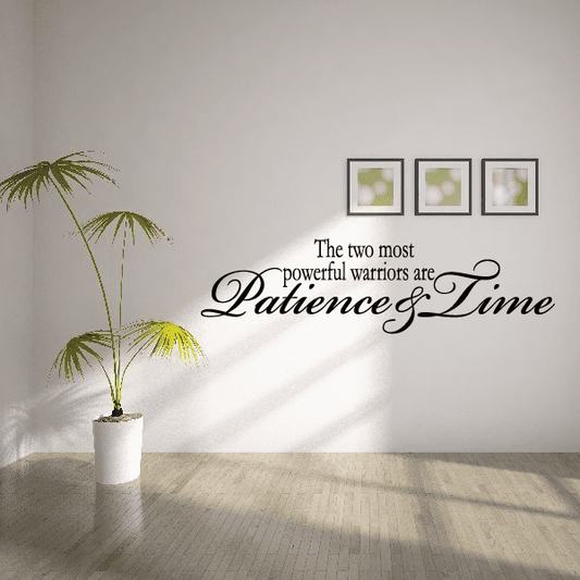 Image of The two most powerful warriors are patience and time Wall Decal